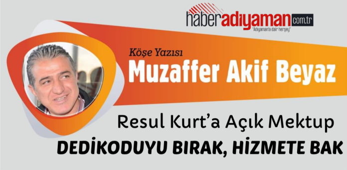 DEDİKODUYU BIRAK, HİZMETE BAK Resul Kurt’a Açık Mektup_20260516_230230_0000